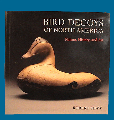 Bird Decoys of North America, Robert Shaw